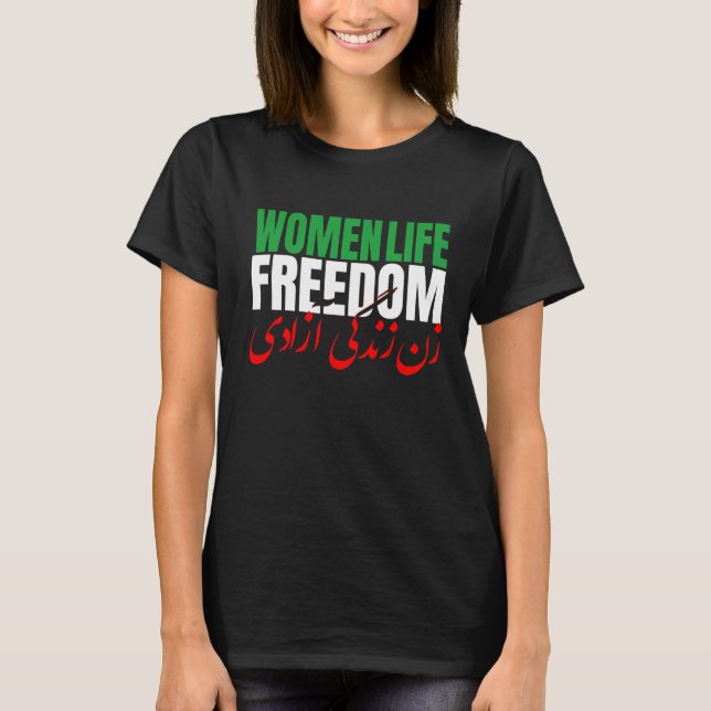 Iran Zan Zendegi Azadi Persian Woman Life Freedom T-Shirt (Front)