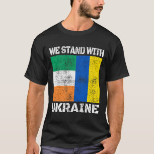 Ireland Support Ukrainian We Stand With Ukraine Ir T-Shirt