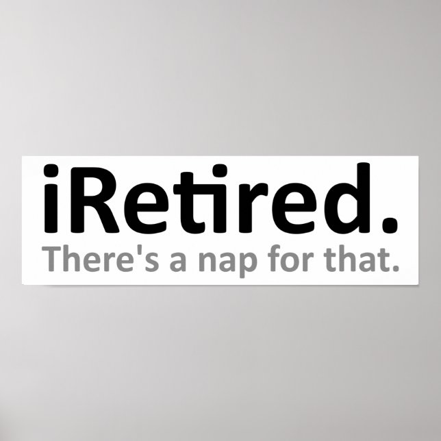 iRetired Funny Poster (Front)