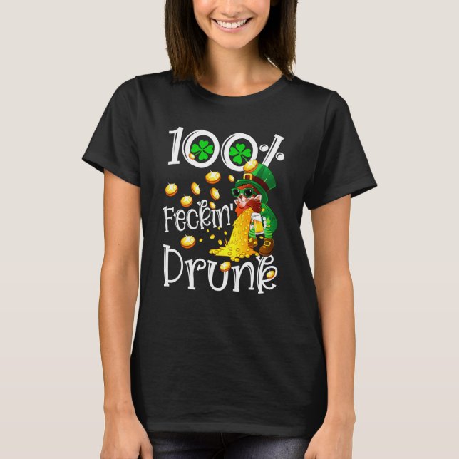 Irish 100 Feckin Drunk Leprechaun Puking Drink Pat T-Shirt (Front)