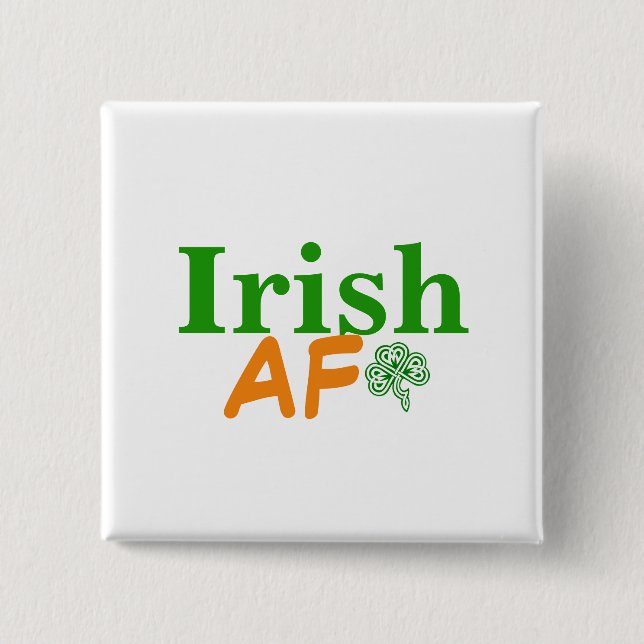 Irish AF Funny 15 Cm Square Badge (Front)