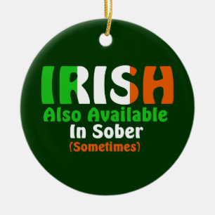Irish Also Available In Sober Ceramic Ornament
