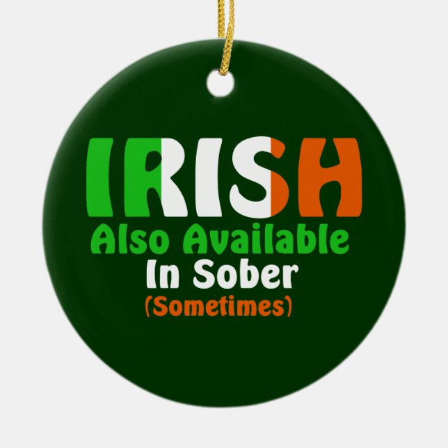 Irish Also Available In Sober Ceramic Ornament (Front)