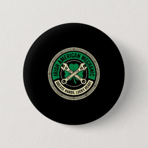 Irish american mechanic grease hands lucky heart 6 cm round badge
