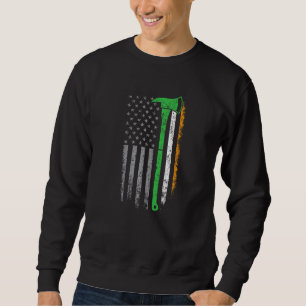 Irish American US Flag Firefighter Axe Fire St Pat Sweatshirt