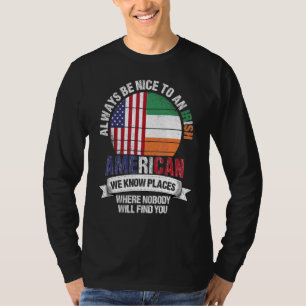 Irish American We know Places where Country Irelan T-Shirt