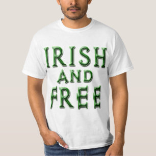 IRISH and FREE for St. Patrick's Day T-Shirt
