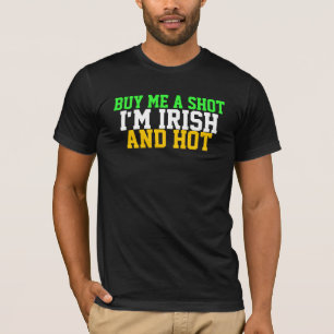 Irish and Hot T-Shirt