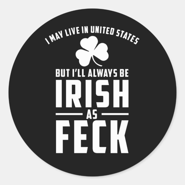 irish as feck classic round sticker (Front)
