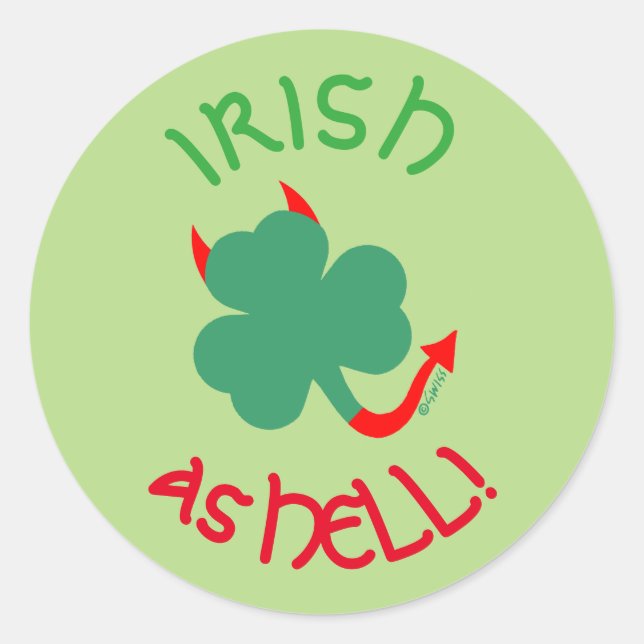 Irish as Hell Dancing Shamrock  Classic Round Sticker (Front)