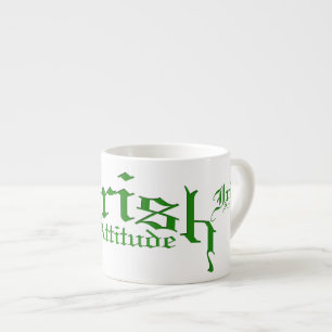 Irish Attitude Espresso Cup