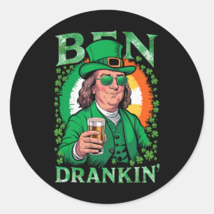 Irish Ben Drankin Beer - St Pattys Men And Women 1 Classic Round Sticker
