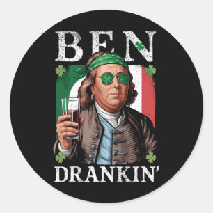 Irish Ben Drankin Beer - St Pattys Men And Women 1 Classic Round Sticker