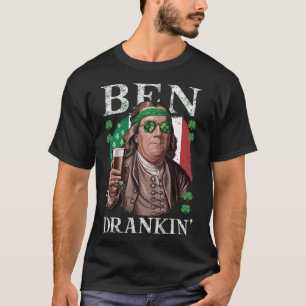 Irish Ben Drankin Beer - St Pattys Men And Women 4 T-Shirt
