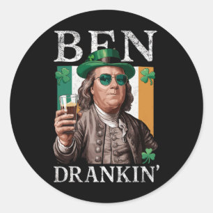 Irish Ben Drankin Beer - St Pattys Men And Women 5 Classic Round Sticker