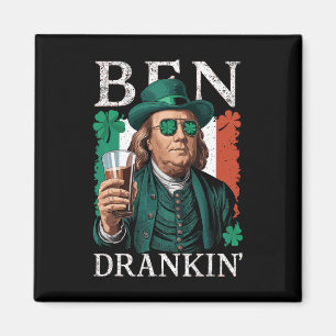 Irish Ben Drankin Beer - St Pattys Men And Women 6 Magnet