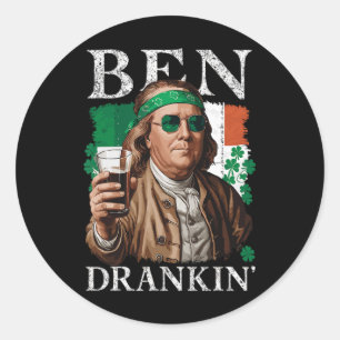 Irish Ben Drankin Beer - St Pattys Men And Women 7 Classic Round Sticker