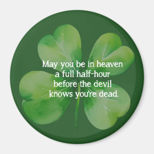 Irish Blessing Heaven Half Hour Before Devil Knows Magnet