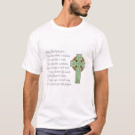 Irish Blessing II T-Shirt<br><div class="desc">Celtic cross and Irish blessing text "May God give you... For every storm a rainbow, for every tear a smile, for every care a promise and a blessing in each trial. For every problem life sends, a faithful friend to share, for every sigh a sweet song and an answer for...</div>