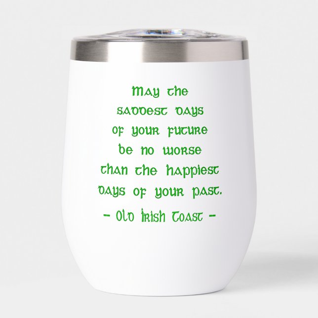 Irish Blessing May the Saddest Days of Future (Creator Uploaded)