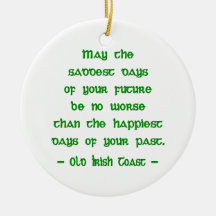Irish Blessing May the Saddest Days of Future
