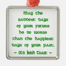 Irish Blessing May the Saddest Days of Future