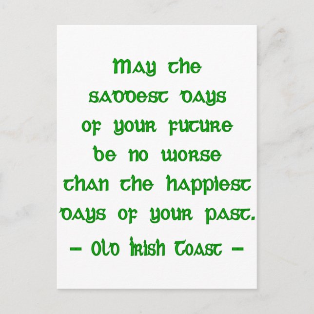 Irish Blessing May the Saddest Days of Future Postcard (Front)