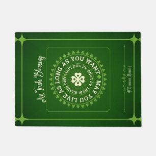 Irish Blessing   May You Live as Long as You Want Doormat