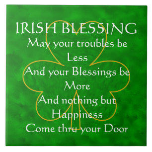 Irish Blessing - "May Your Troubles be Less" Tile