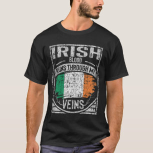 Irish Blood Runs Through My Veins T-Shirt