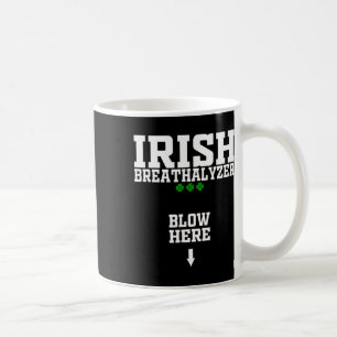 Irish Breathalyzer Blow Here Funny St Patricks Day Coffee Mug