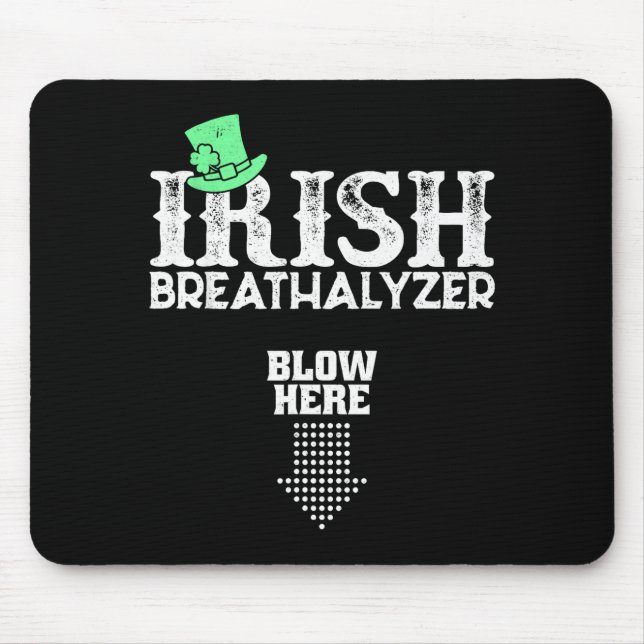 Irish Breathalyzer Blow Here St. Patrick's Day Dri Mouse Pad (Front)