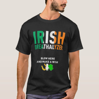 Irish Breathalyzer Blow Here St Patricks Day Drink T-Shirt