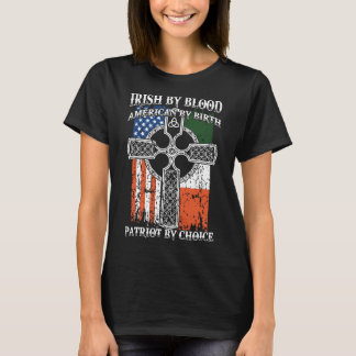 Irish by blood american t-shirts