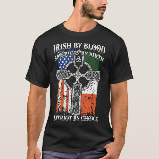 Irish by blood american t-shirts