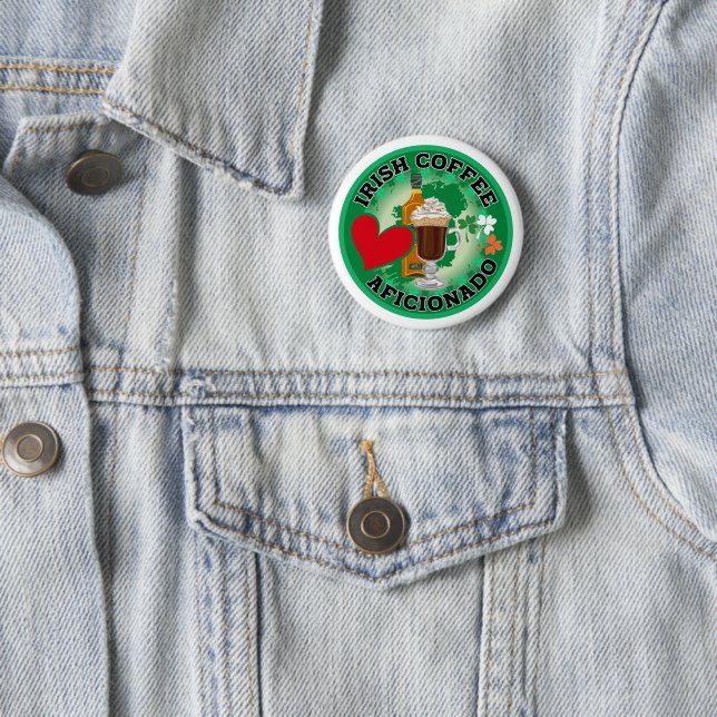 Irish Coffee Aficionado. 6 Cm Round Badge (In Situ)