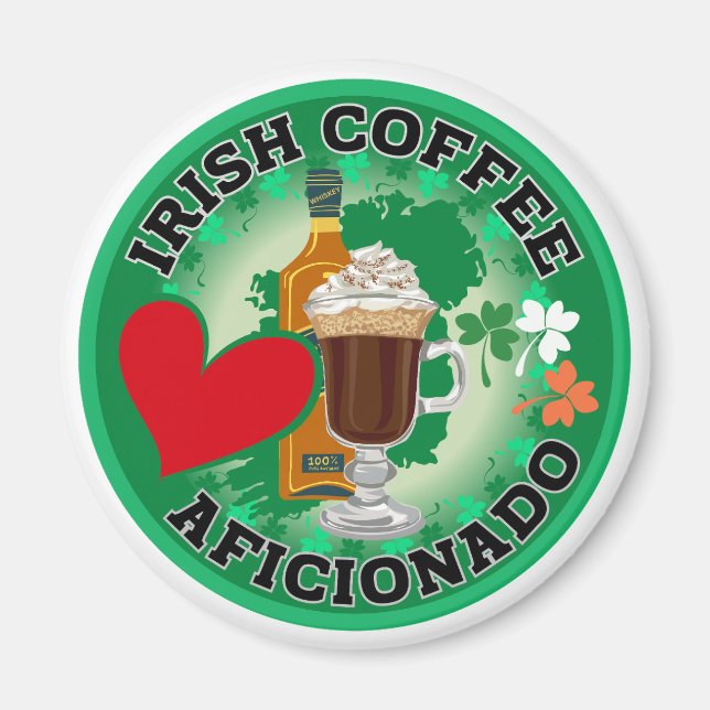 Irish Coffee Aficionado. Magnet (Front)