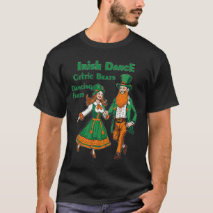 Irish Dance Celtic Beats Dancing St Patrick's Day T-Shirt
