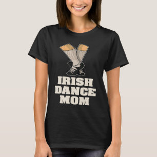 Irish Dance Dancer Ireland Shoes St Patrick's 4 T-Shirt