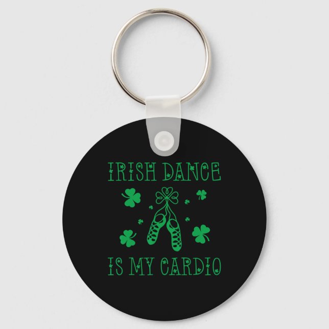Irish Dance Is My Cardio St Patricks Day  Key Ring (Front)