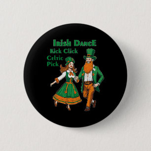 Irish Dance Kick Click Dance St Patricks Day Irish 6 Cm Round Badge