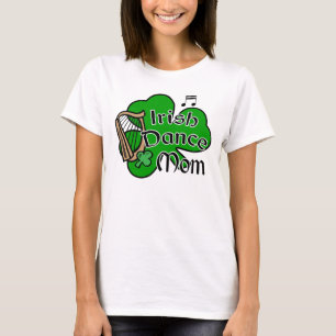 Irish Dance Mum T-shirt