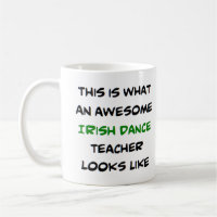 irish dance teacher, awesome