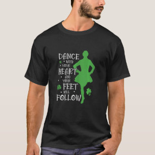 Irish Dancer Ceili Reel Dance Feis Irish Step Danc T-Shirt