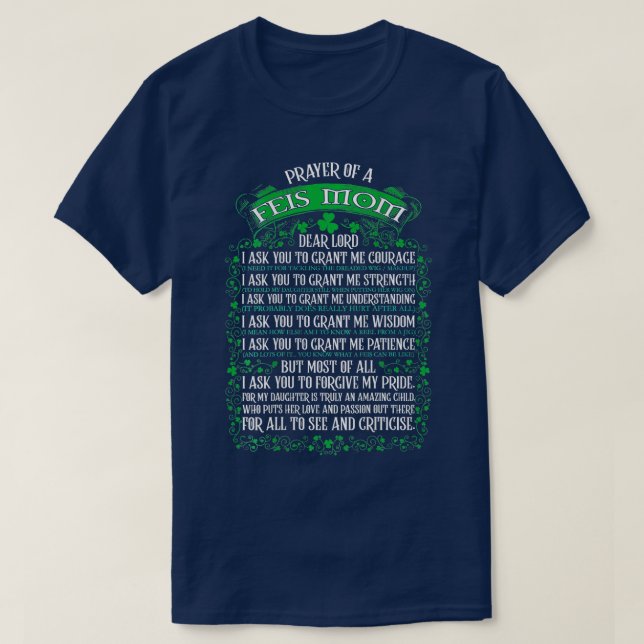 Irish Dancer Prayer of a Feis Mom  Dance Daughter  T-Shirt (Design Front)