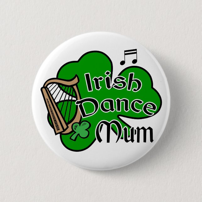 Irish Dancing Mum Badge (Front)