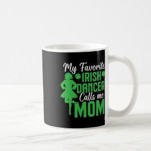 Irish Dancing My Favourite Irish Dancer Mum Irish Coffee Mug