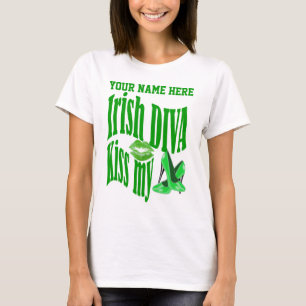 Irish diva kiss my shoes T-Shirt