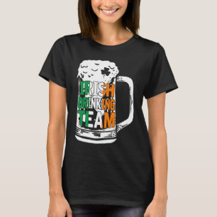 Irish Drinking Team Beer  Ireland Flag Patrick's D T-Shirt