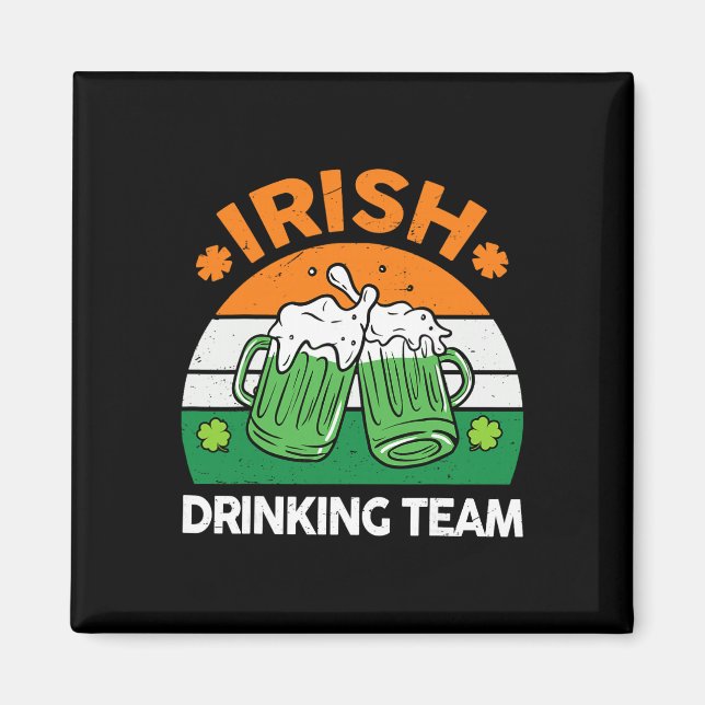 Irish Drinking Team Drinking St Patricks Day Beer  Magnet (Front)
